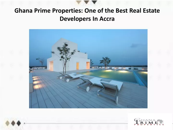 ghana prime properties one of the best real