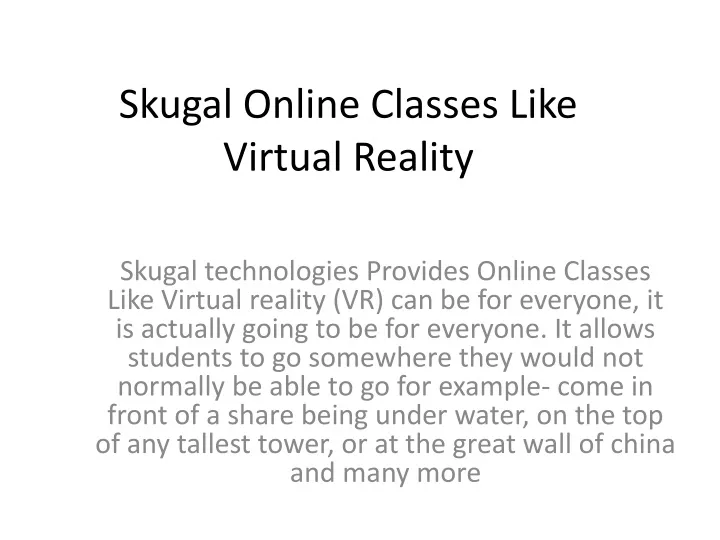 skugal online classes like virtual reality