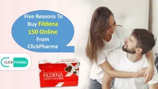 Five Reasons To Buy Fildena 150 Online From ClickPharma