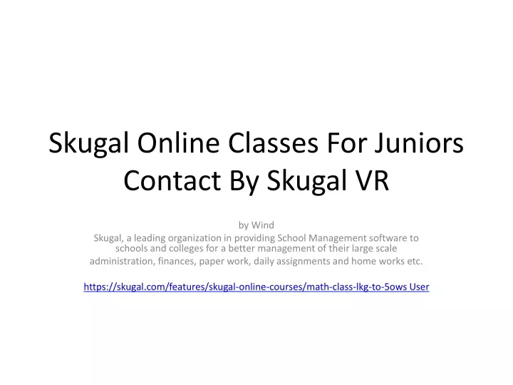 skugal online classes for juniors contact by skugal vr