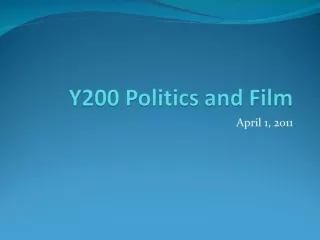 Y200 Politics and Film
