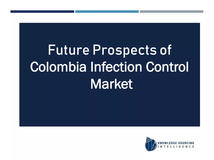 future prospects of colombia infection control