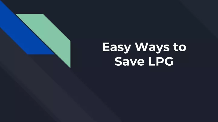 easy ways to save lpg