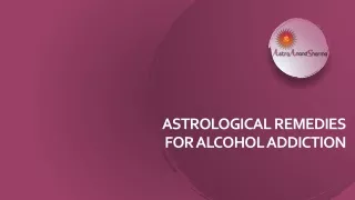 Astrological Remedies for Alcohol Addiction | Astro Anand Sharma