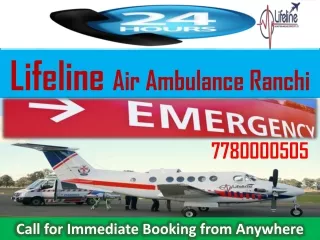 Good Medical Support by Lifeline Air Ambulance Ranchi