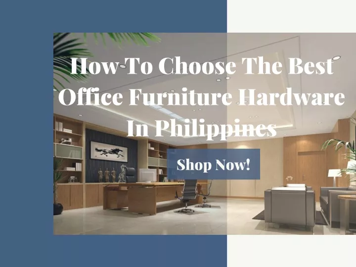 how to choose the best office furniture hardware