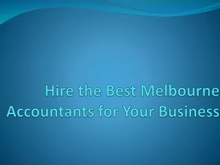 Hire the Best Melbourne Accountants for Your Business