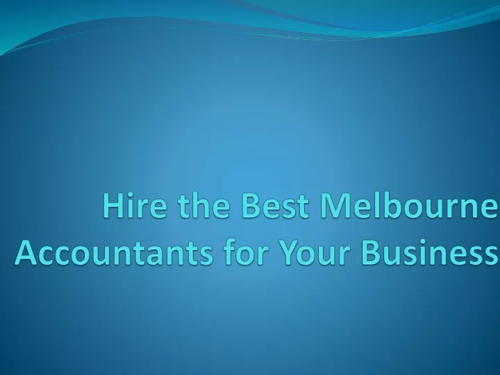 hire the best melbourne accountants for your business