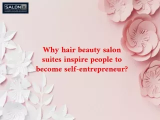 Why hair beauty salon suites inspire people to become self-entrepreneur?
