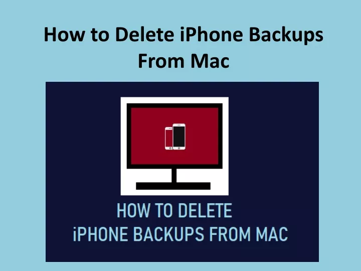 how to delete iphone backups from mac