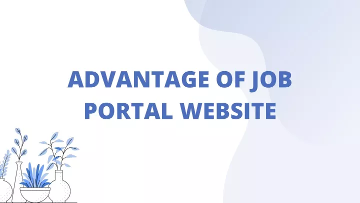 advantage of job portal website