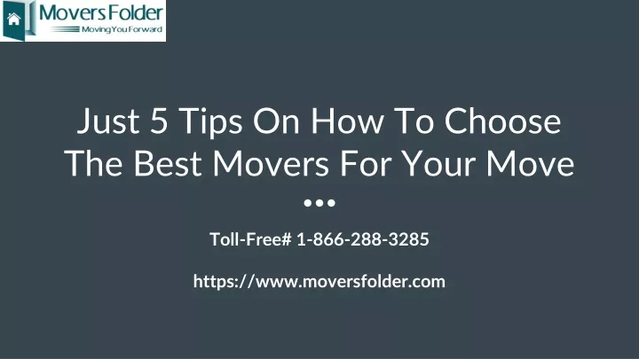 just 5 tips on how to choose the best movers for your move