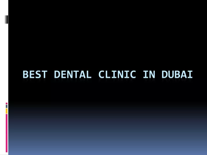 best dental clinic in dubai