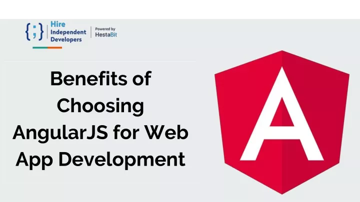 benefits of choosing angularjs for web app development