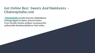 Get Online Best  Sweets And Namkeens - Chatorayindia.com