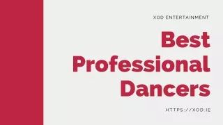 Best Professional Dancers |  XOD ENTERTAINMENT
