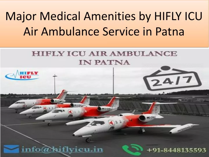 major medical amenities by hifly icu air ambulance service in patna