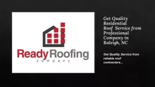 Get Quality Residential Roof  Service from Professional  Company in Raleigh, NC