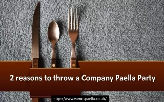 2 reasons to throw a Company Paella Party