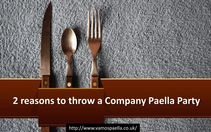 2 reasons to throw a company paella party