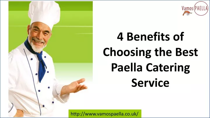 4 benefits of choosing the best paella catering