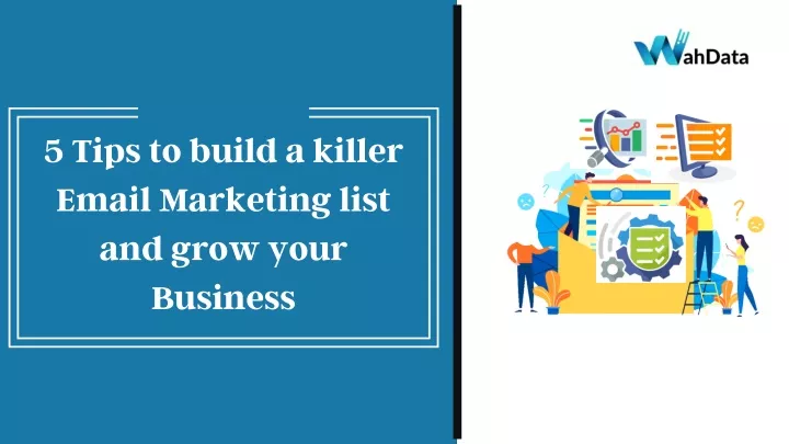 5 tips to build a killer email marketing list