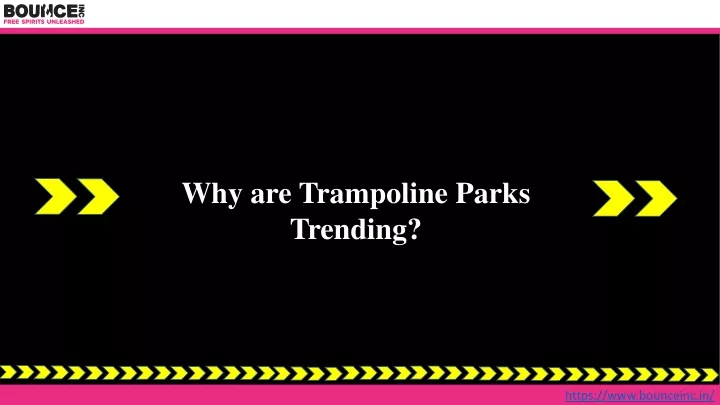 why are trampoline parks trending