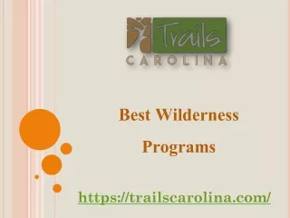 The Best Wilderness Programs At Trails Carolina