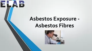 Asbestos Exposure - Asbestos Fibres- ELAB