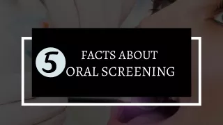 5 Facts About Oral Cancer Screening