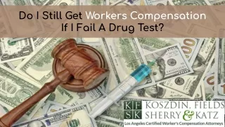 do i still get workers compensation if i fail