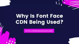 Why is Font Face CDN being Used?