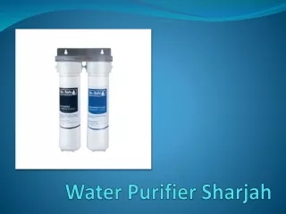 How Water Purifier Sharjah Helps In Building Strong Community