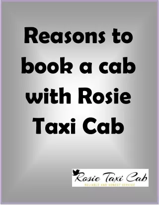 Reasons to book a cab with Rosie Taxi Cab