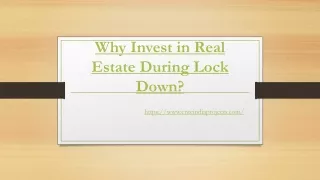 Why Invest in Real Estate During Lock Down?