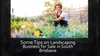 some tips on landscaping business for sale in south brisbane