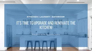 It’s Time To Upgrade And Renovate The Kitchen!