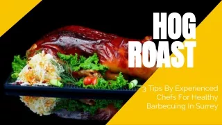3 Tips By Experienced Chefs For Healthy Barbecuing In Surrey