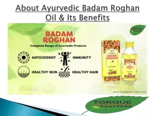 About Ayurvedic Badam Roghan Oil & Its Benefits