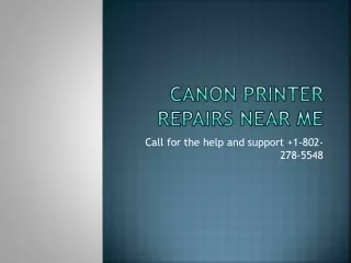 What are Services offered by Canon printer home repair services?