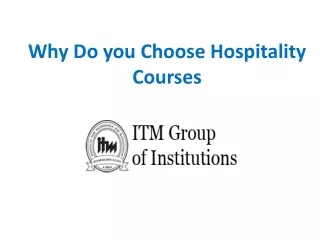 Why do you choose hospitality courses?