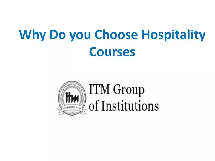 why do you choose hospitality courses