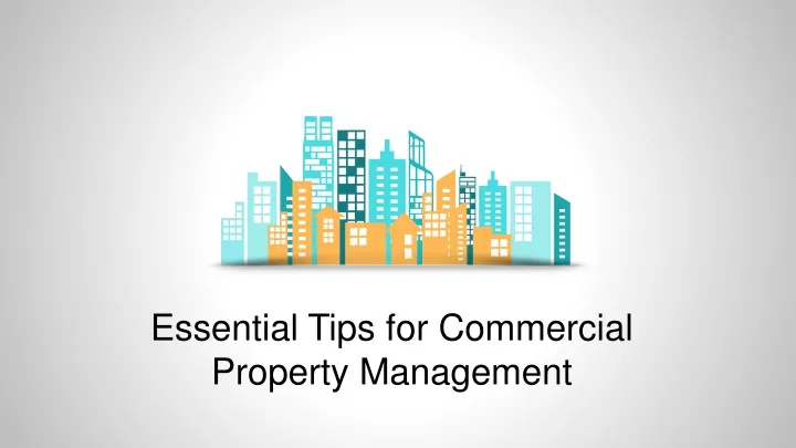 essential tips for commercial property management