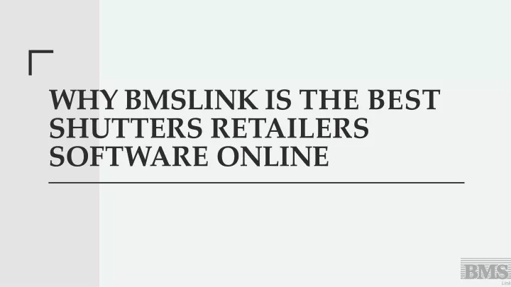 why bmslink is the best shutters retailers