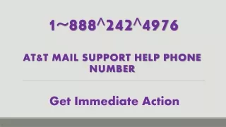 AT&T MAIL SUPPORT HELP PHONE NUMBER 1*888-242)4976