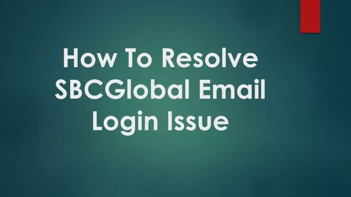 how to resolve sbcglobal email login issue