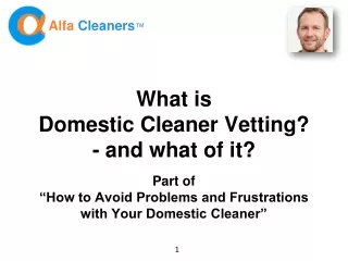 Tips on domestic cleaner vetting and what it is