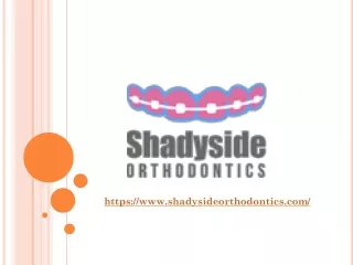 Affordable Orthodontic Treatment in Shadyside and Pittsburgh