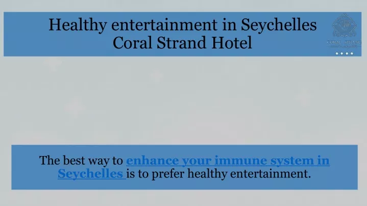 healthy entertainment in seychelles coral strand