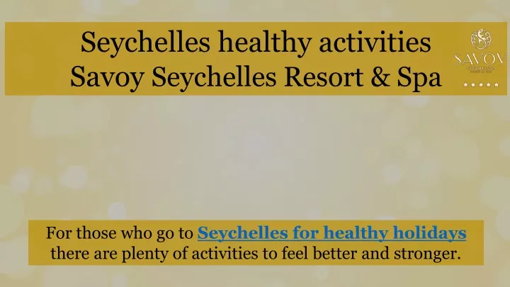 seychelles healthy activities savoy seychelles